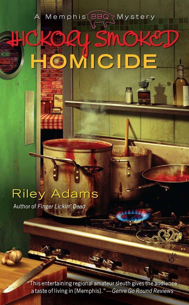 Hickory Smoked Homicide (A Memphis BBQ Mystery) by Adams, Ri