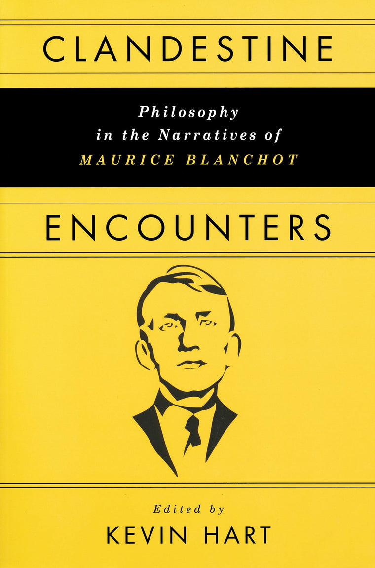 Clandestine Encounters: Philosophy in the Narratives of Maurice Blanchot