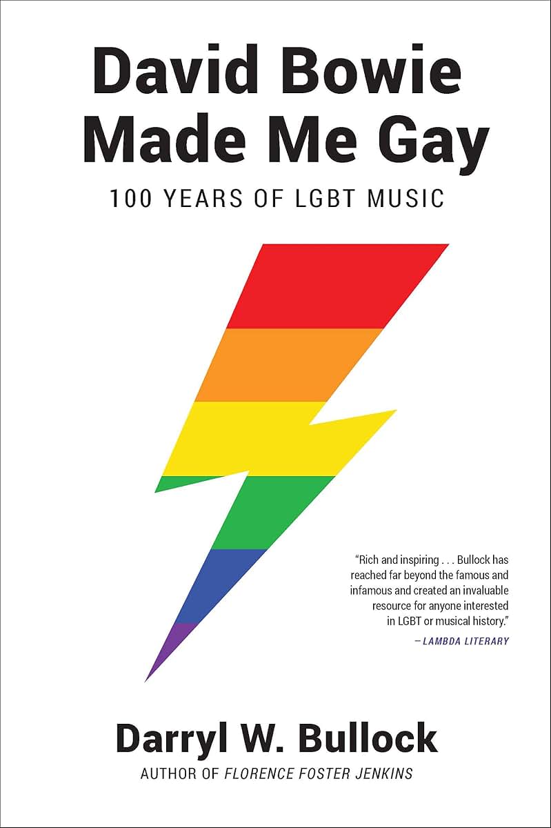 David Bowie Made Me Gay: 100 Years of LGBT Music
