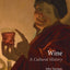 Wine: A Cultural History