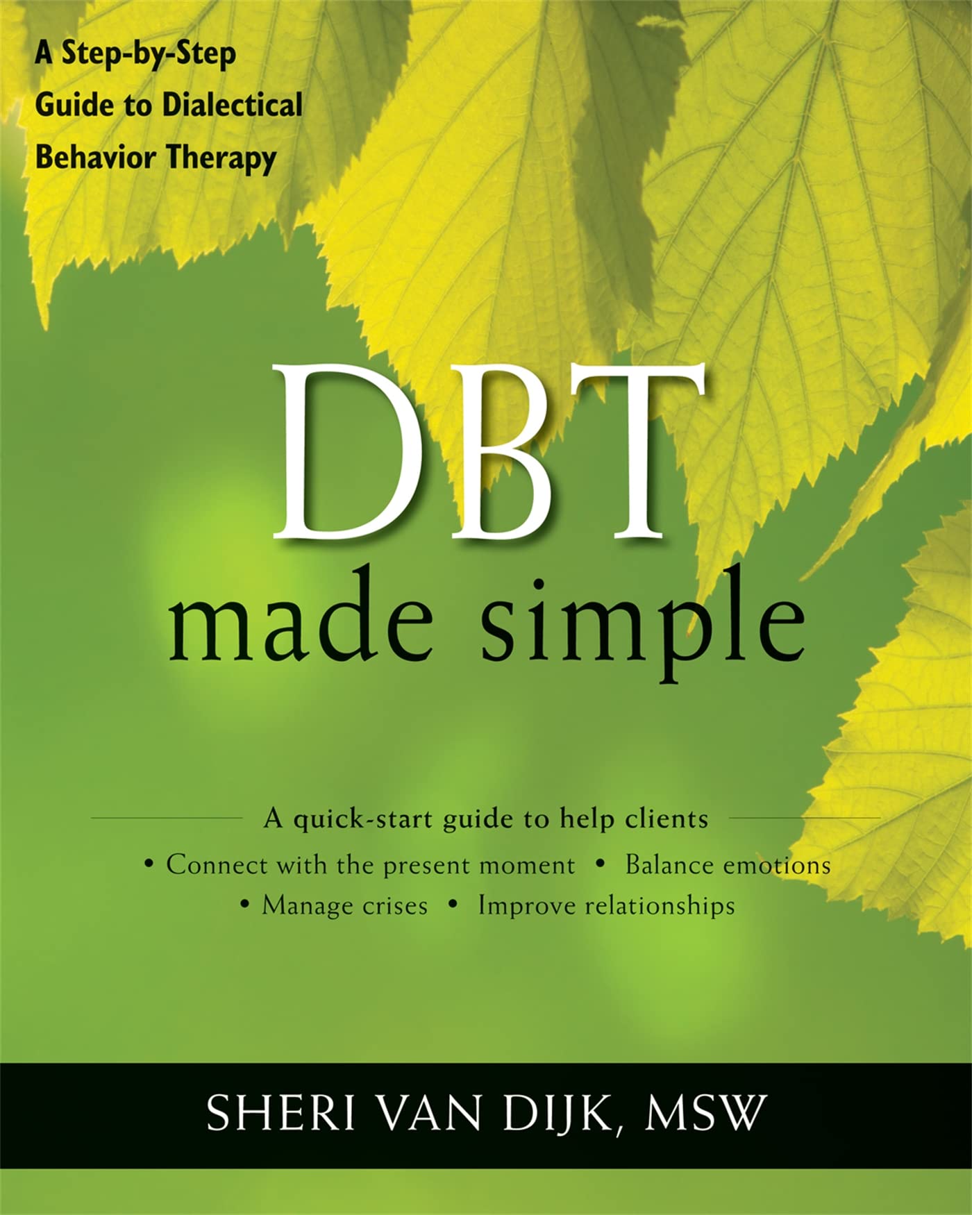 DBT Made Simple: A Step-by-Step Guide to Dialectical Behavio