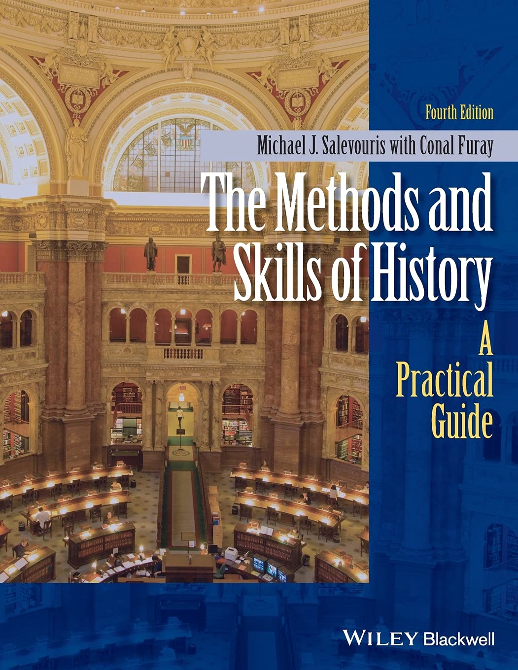 The Methods and Skills of History: A Practical Guide