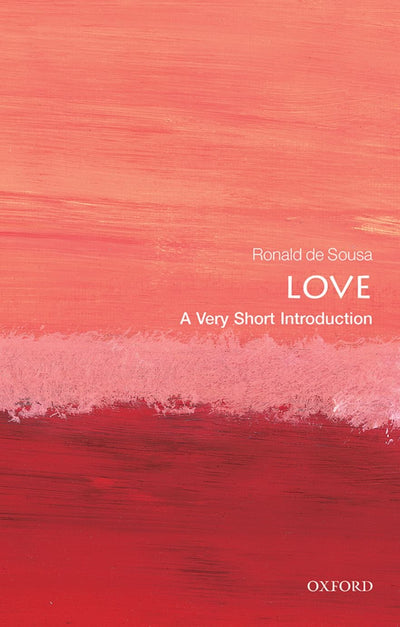 Love: A Very Short Introduction (Very Short Introductions)