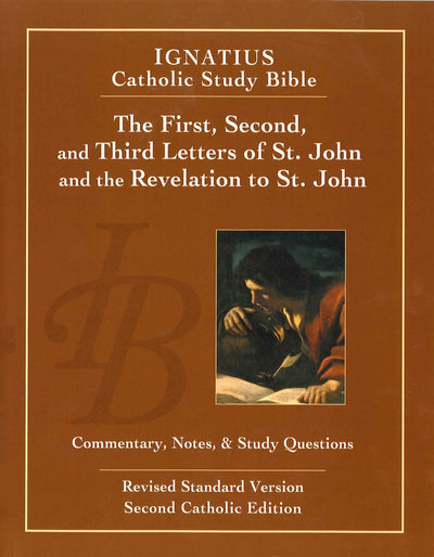 The First, Second and Third letters of St. John and the Revelation to John (Ignatius Catholic Study Bible)