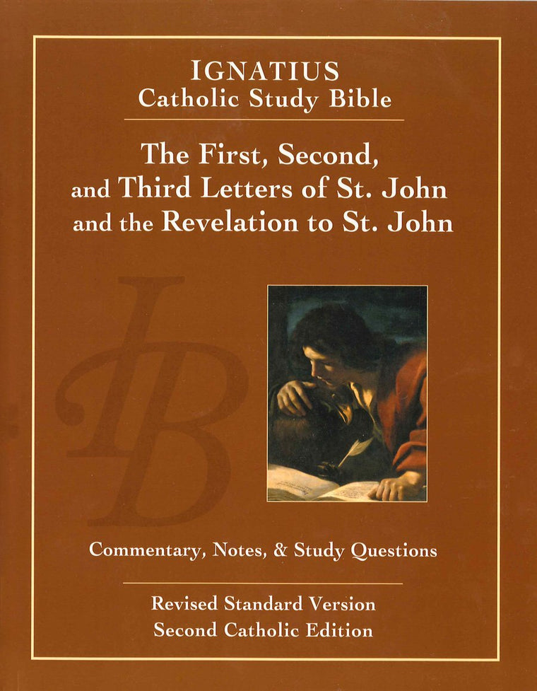 The First, Second and Third letters of St. John and the Revelation to John (Ignatius Catholic Study Bible)