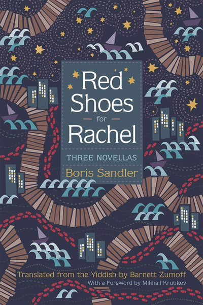 Red Shoes for Rachel: Three Novellas (Judaic Traditions in Literature, Music, and Art)