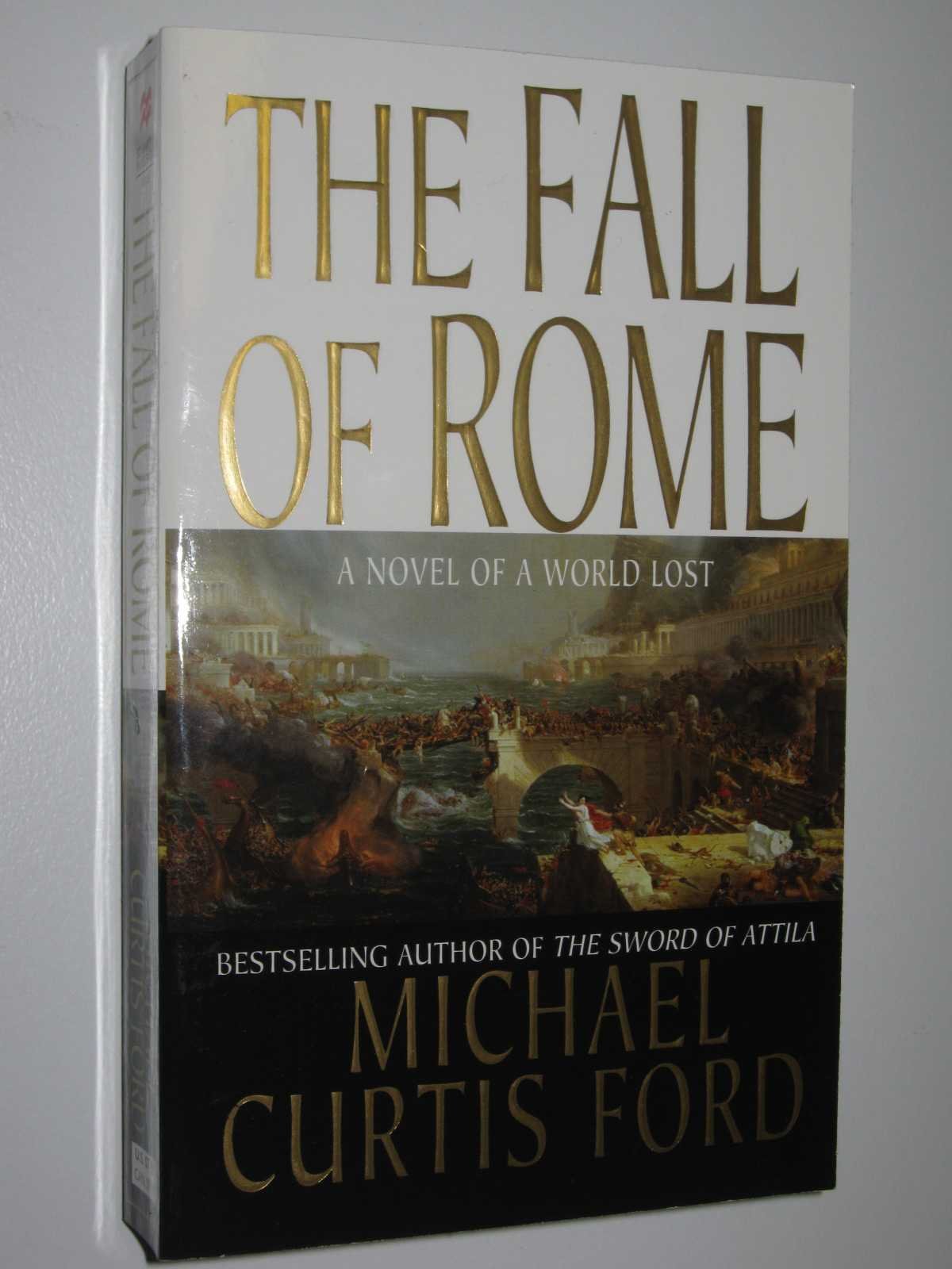 The Fall of Rome: A Novel of a World Lost