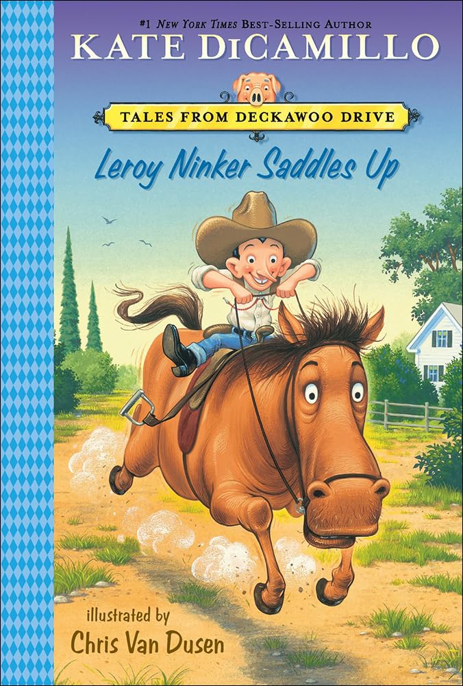 Leroy Ninker Saddles Up (Tales from Deckawoo Drive)