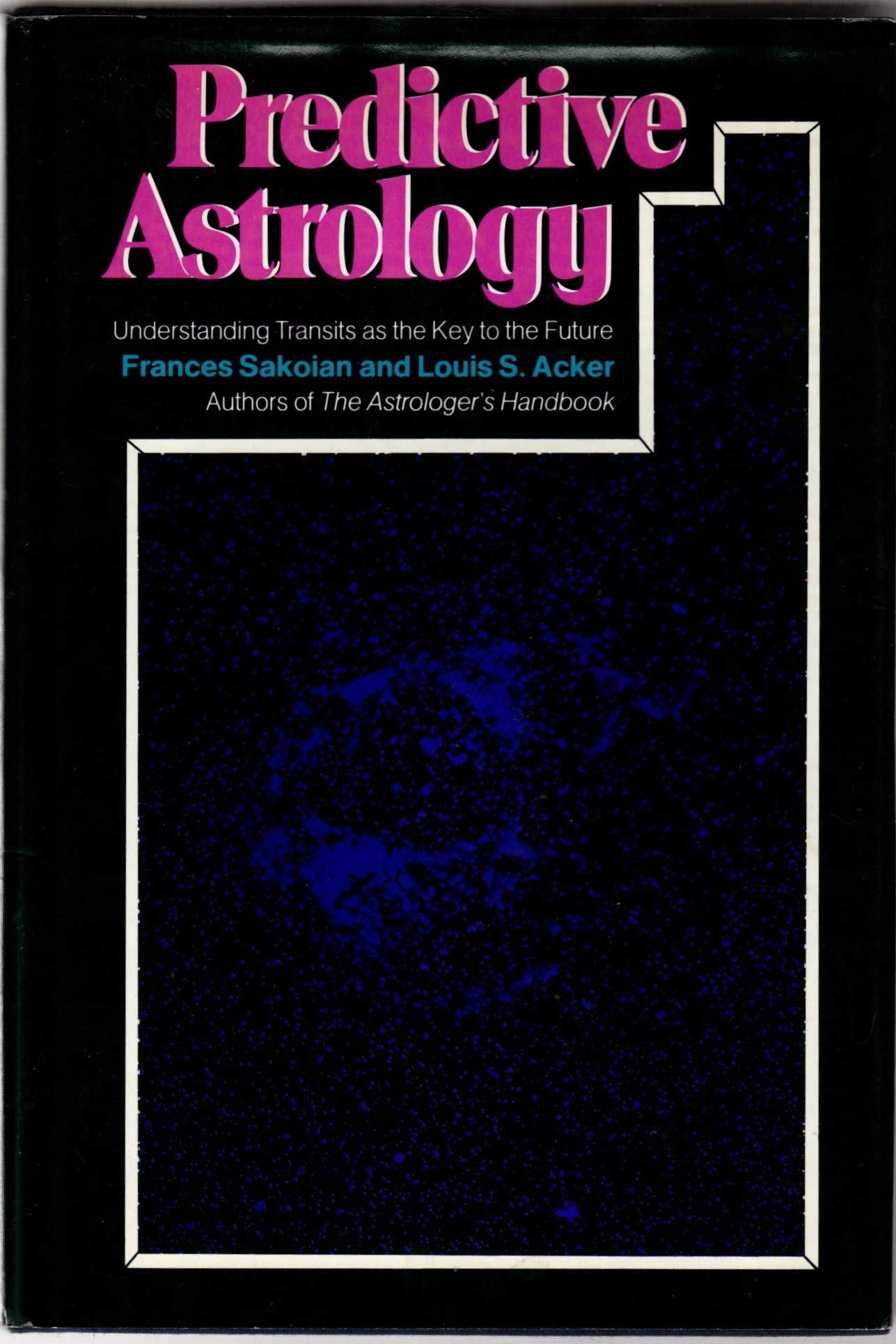 Predictive astrology: Understanding transits as the key to the future