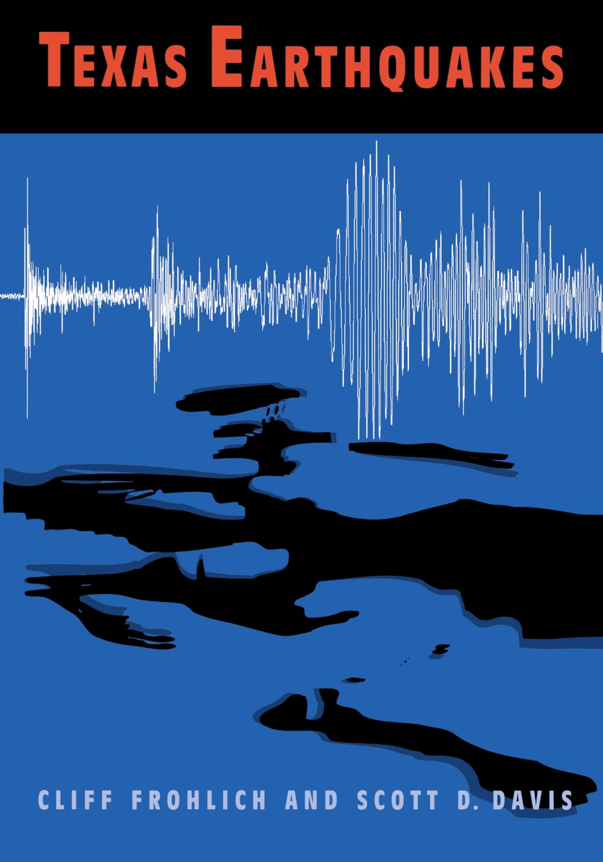 Texas Earthquakes (Peter T. Flawn Series in Natural Resource Management and Conservation)
