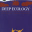 Deep Ecology: Living as if Nature Mattered