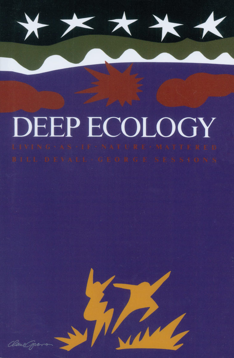 Deep Ecology: Living as if Nature Mattered