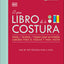 El gran libro de la costura (The Sewing Book New Edition): Mas de 300 tecnicas paso a paso (Spanish Edition)