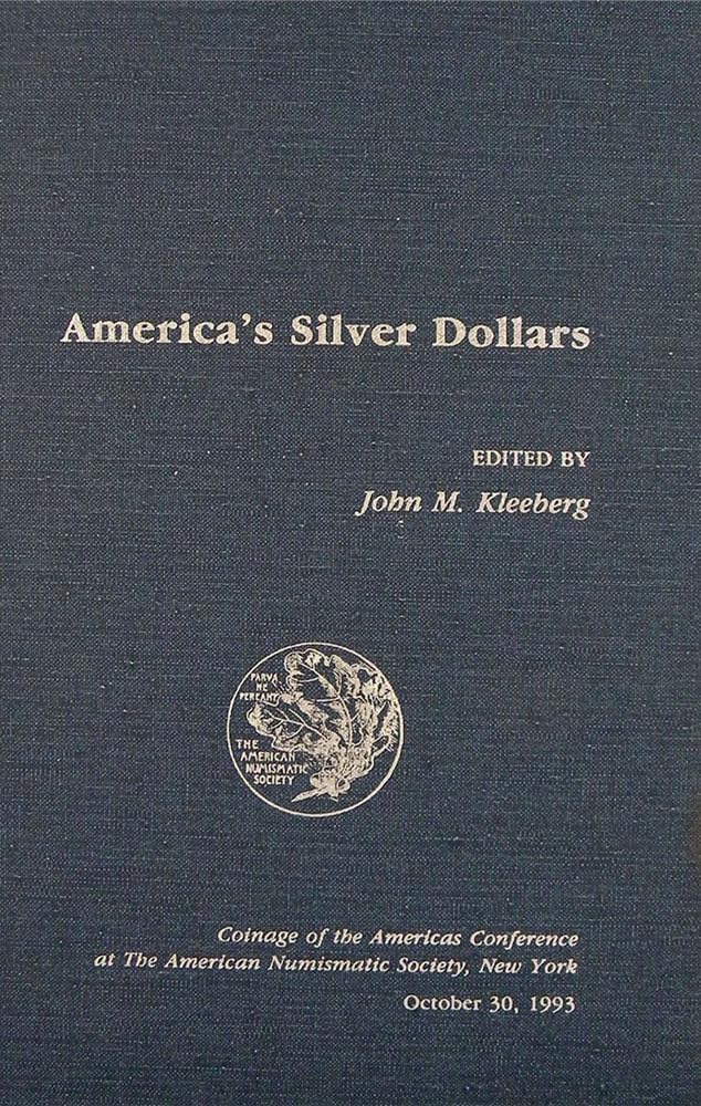 America's Silver Dollars (Coins of the Americas Conference Proceedings)