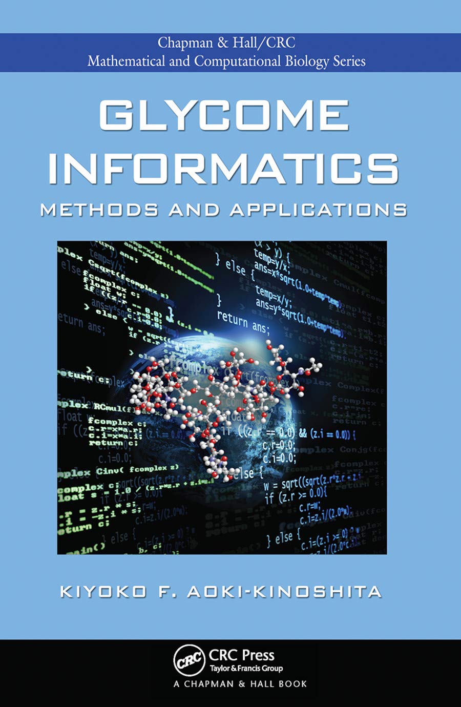 Glycome Informatics: Methods and Applications (Chapman & Hall/CRC Computational Biology Series)