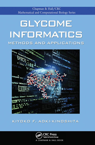Glycome Informatics: Methods and Applications (Chapman & Hall/CRC Computational Biology Series)
