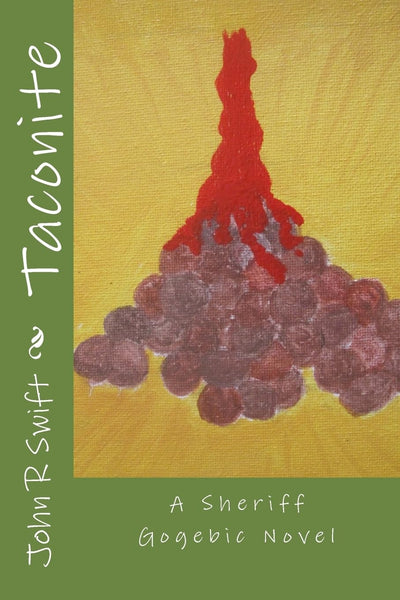 Taconite: A Sheriff Gogebic Novel