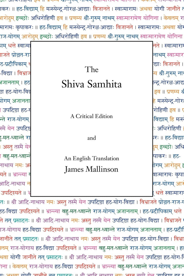 The Shiva Samhita: A Critical Edition and An English Translation (English and Sanskrit Edition)