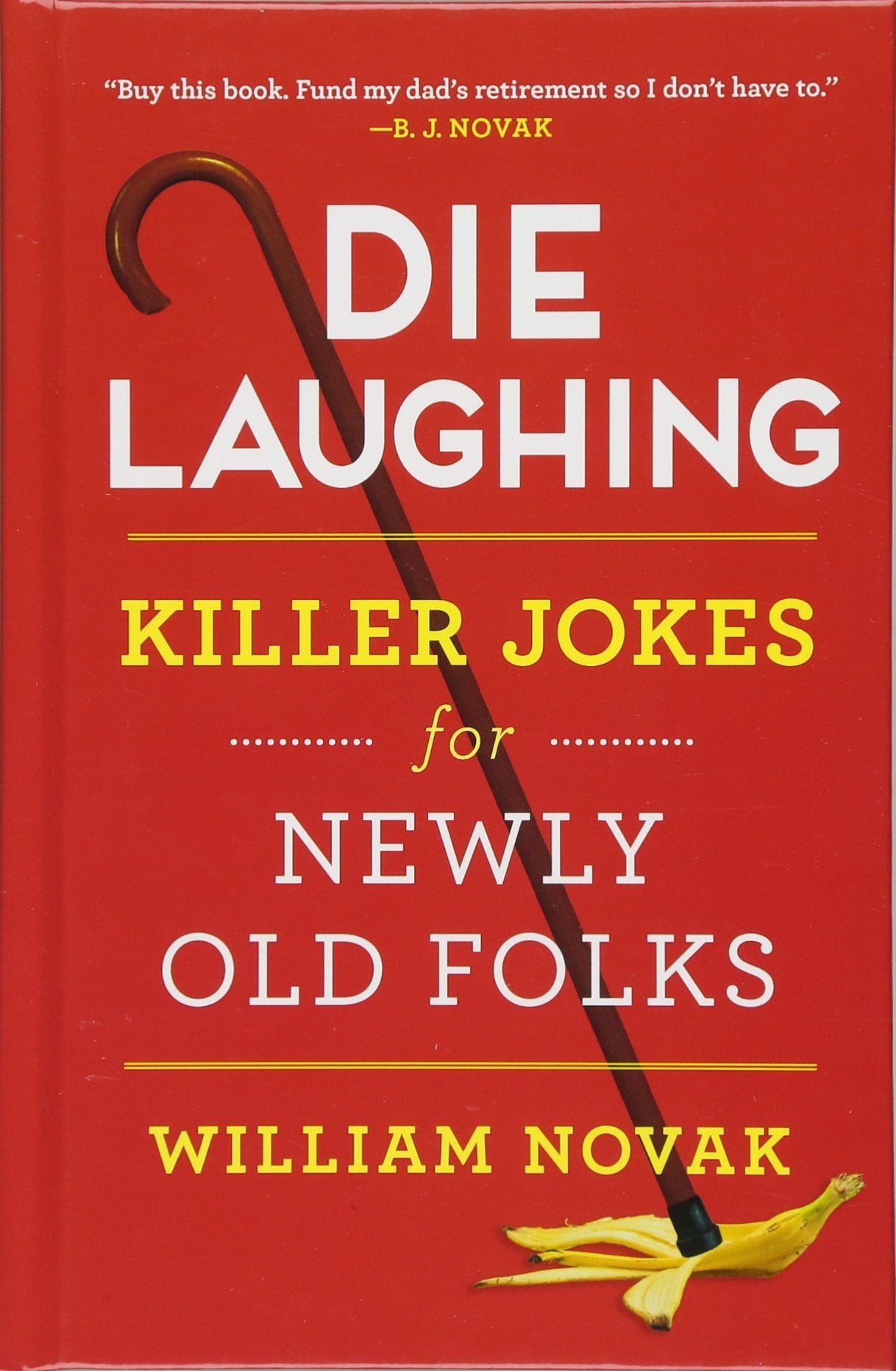 Die Laughing: Killer Jokes for Newly Old Folks