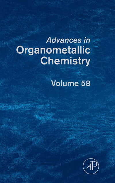 Advances in Organometallic Chemistry (Volume 58)