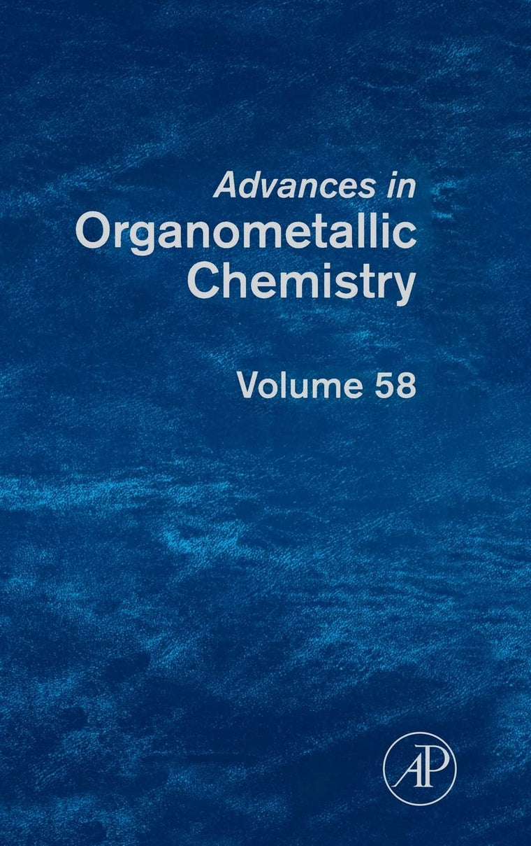 Advances in Organometallic Chemistry (Volume 58)