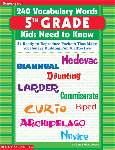 240 Vocabulary Words 5th Grade Kids Need To Know: 24 Ready-to-Reproduce Packets That Make Vocabulary Building Fun & Effective