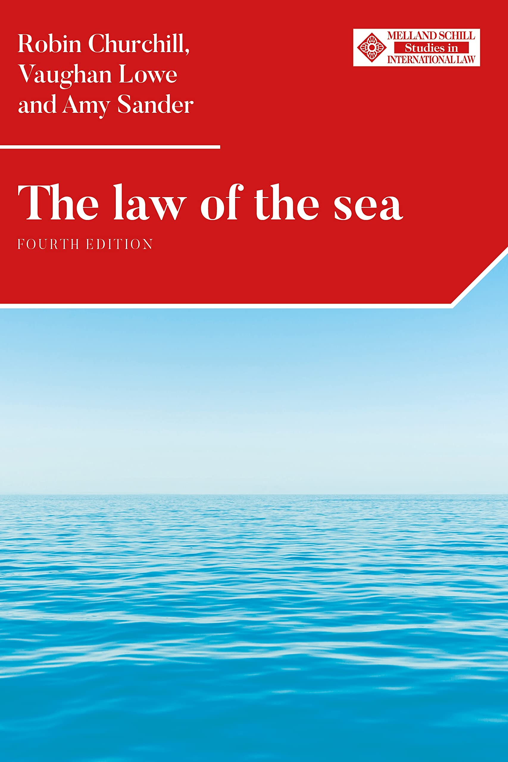 The law of the sea: Fourth edition (Melland Schill Studies in International Law)
