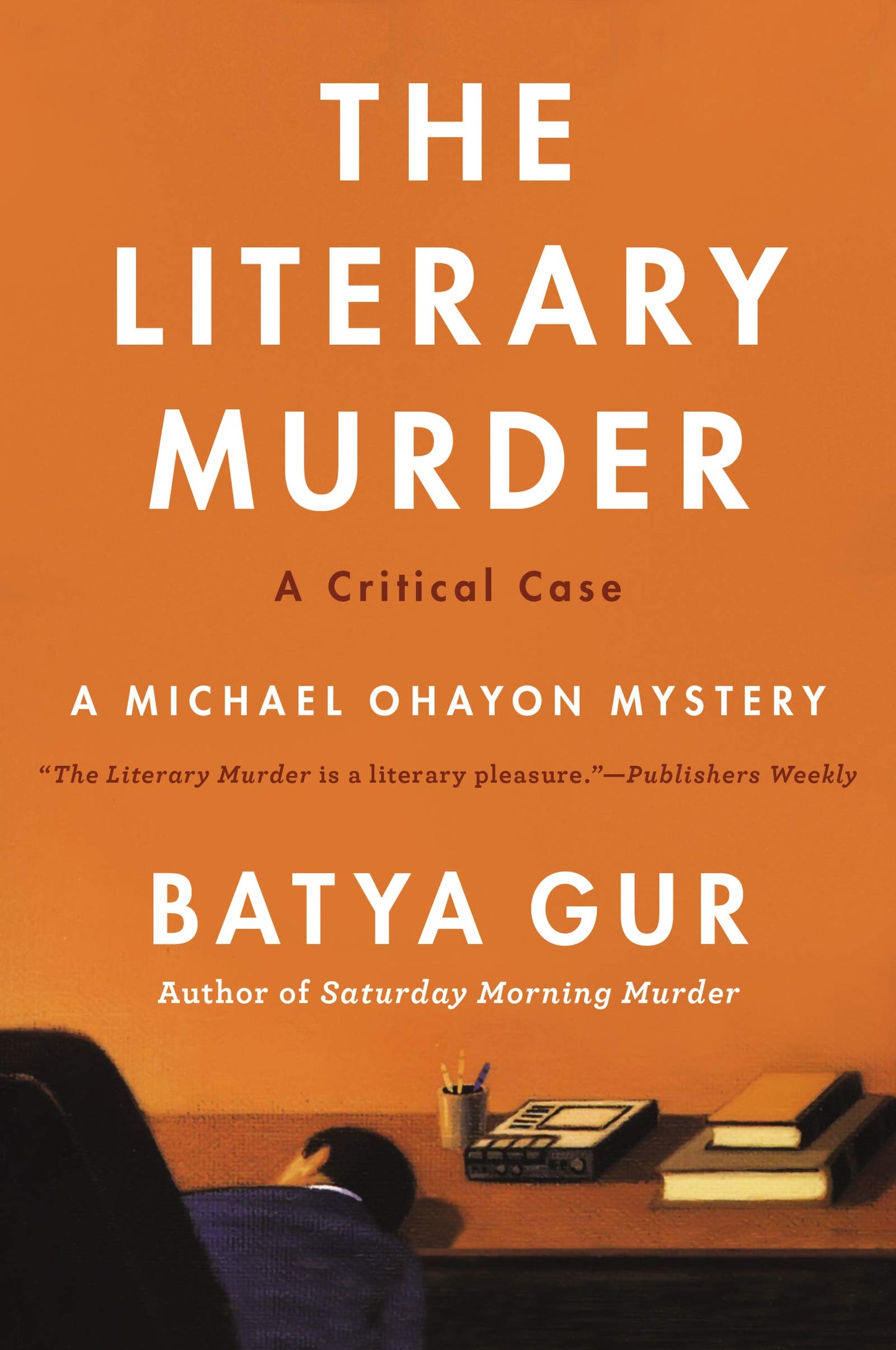 The Literary Murder: A Critical Case (Michael Ohayon Series,