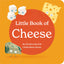 Little Book of Cheese Board Book Stories of Aging Cheeses Read Fun Italian Foodie Facts Poems and Rhymes Baby 0-12 Months Toddler Ages 1-4 (Little Books: Culinary Collection (3 books))