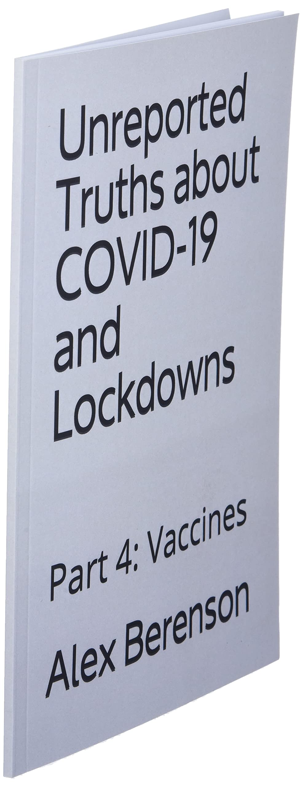 Unreported Truths About Covid-19 and Lockdowns: Part 4: Vaccines