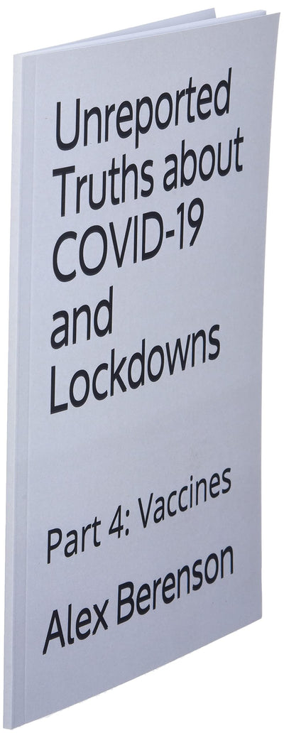 Unreported Truths About Covid-19 and Lockdowns: Part 4: Vaccines