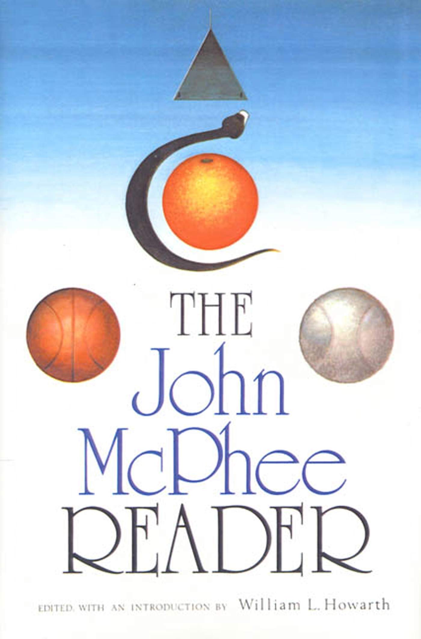 The John McPhee Reader by McPhee, John
