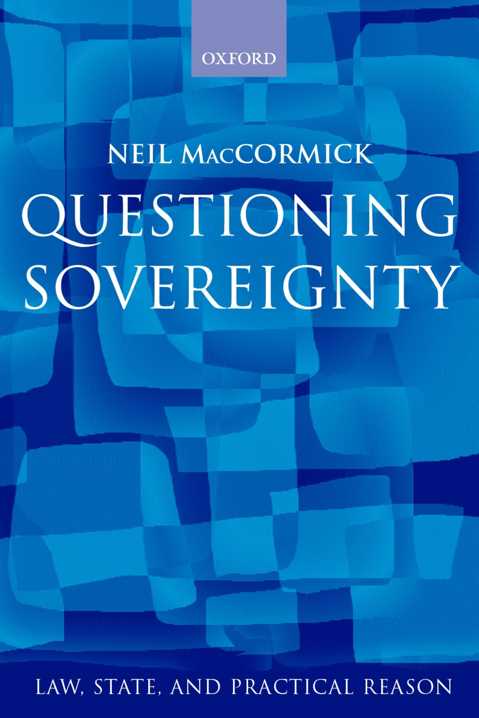 Questioning Sovereignty: Law, State, and Nation in the European Commonwealth (Law, State, and Practical Reason)
