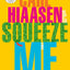 Squeeze Me: A novel (Skink Series)