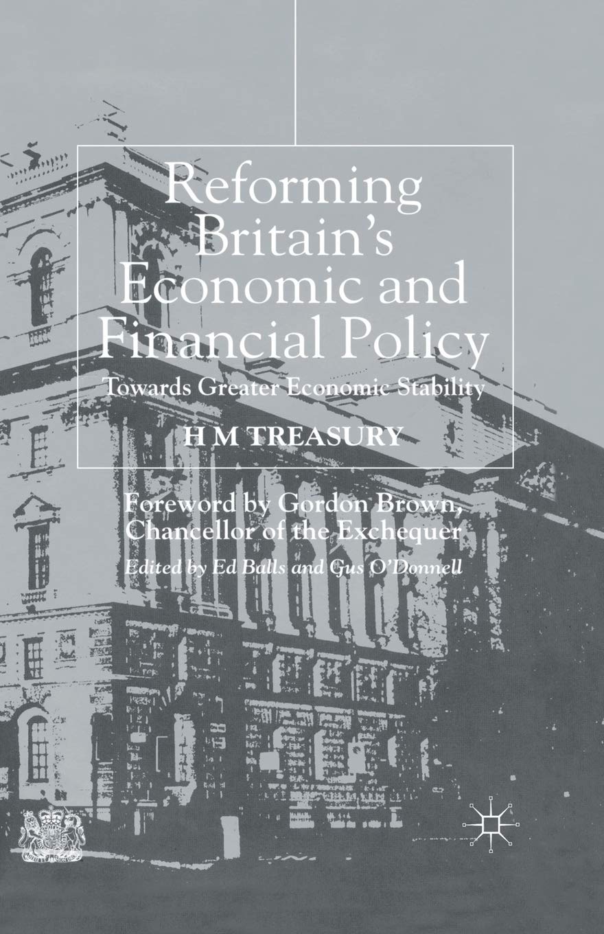 Reforming Britain's Economic and Financial Policy: Towards Greater Economic Stability
