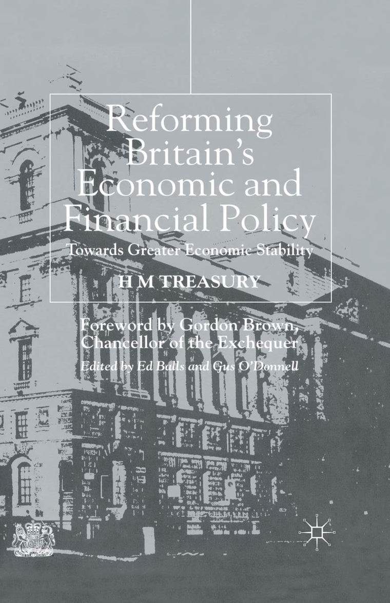 Reforming Britain's Economic and Financial Policy: Towards Greater Economic Stability
