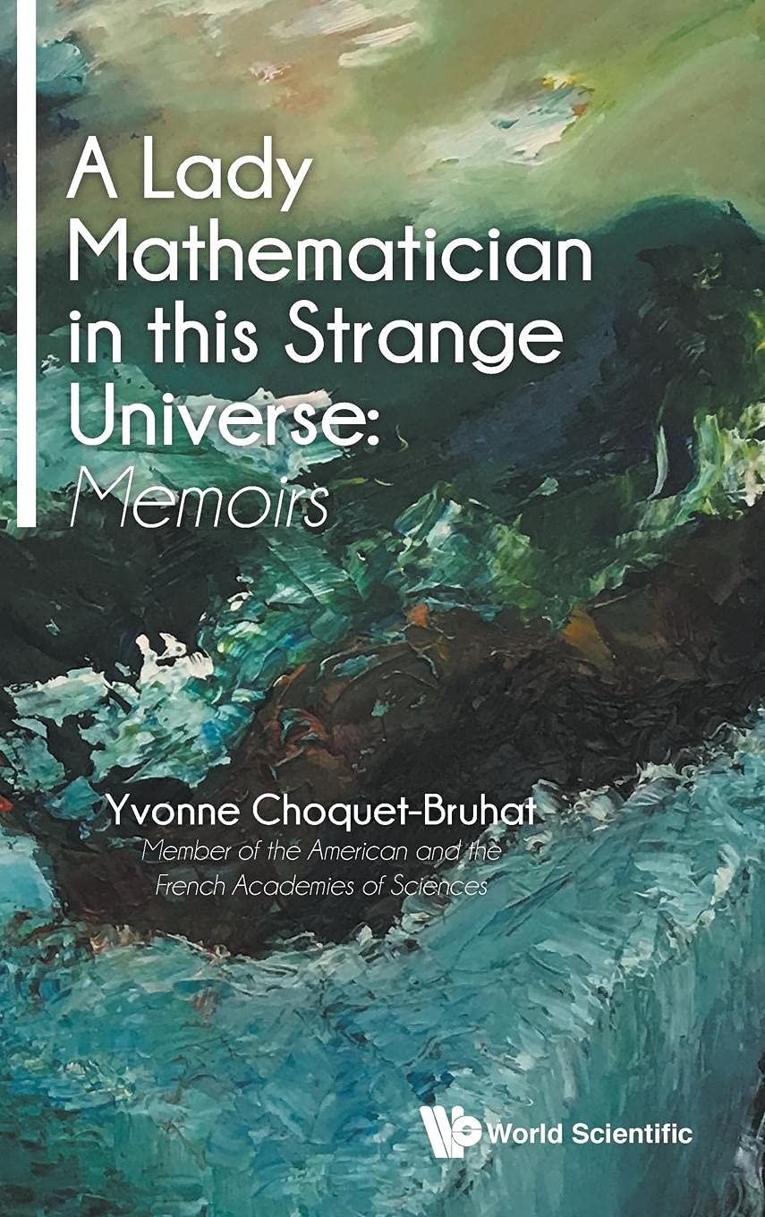 LADY MATHEMATICIAN IN THIS STRANGE UNIVERSE, A: MEMOIRS