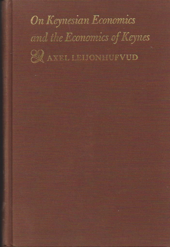 On Keynesian Economics and the Economics of Keynes: A Study