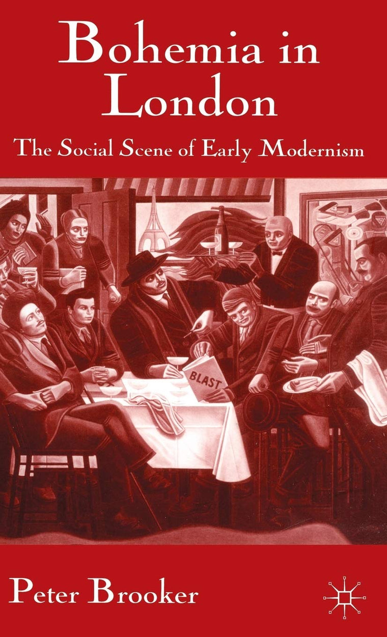 Bohemia in London: The Social Scene of Early Modernism