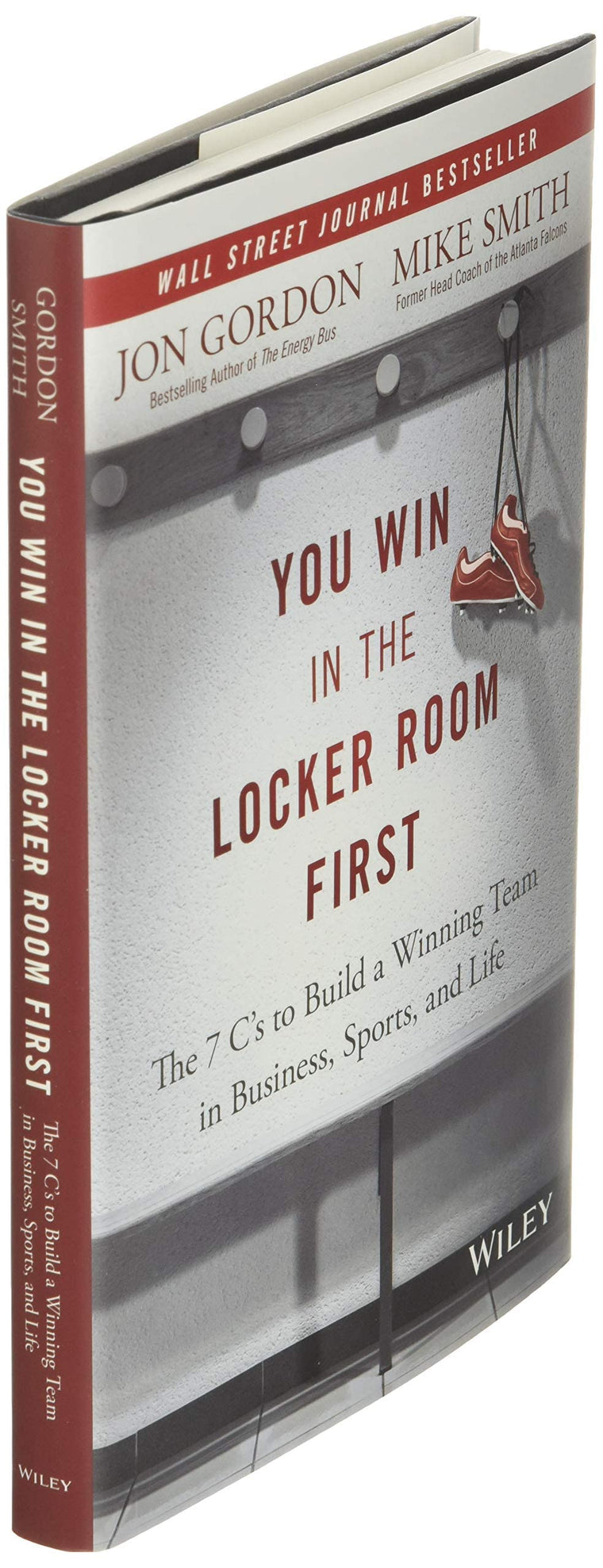 You Win in the Locker Room First: The 7 C's to Build a Winning Team in Business, Sports, and Life (Jon Gordon) — back cover