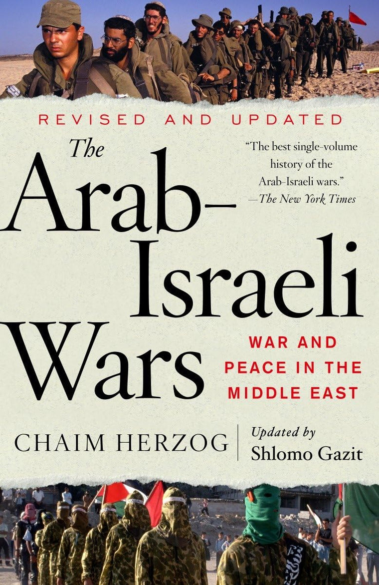 The Arab-Israeli Wars: War and Peace in the Middle East by H