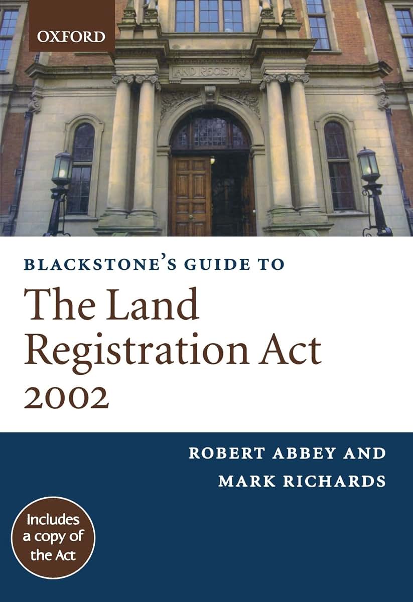 Blackstone's Guide to the Land Registration Act 2002 (Blackstone's Guides)