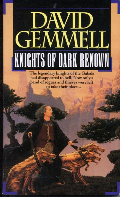 Knights of Dark Renown by Gemmell, David