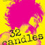 32 Candles: A Novel