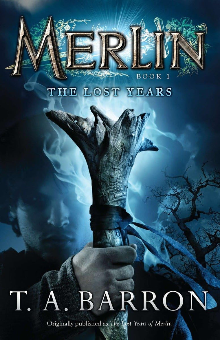 The Lost Years: Book 1 (Merlin Saga) by T. A. Barron
