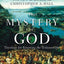 The Mystery of God: Theology for Knowing the Unknowable