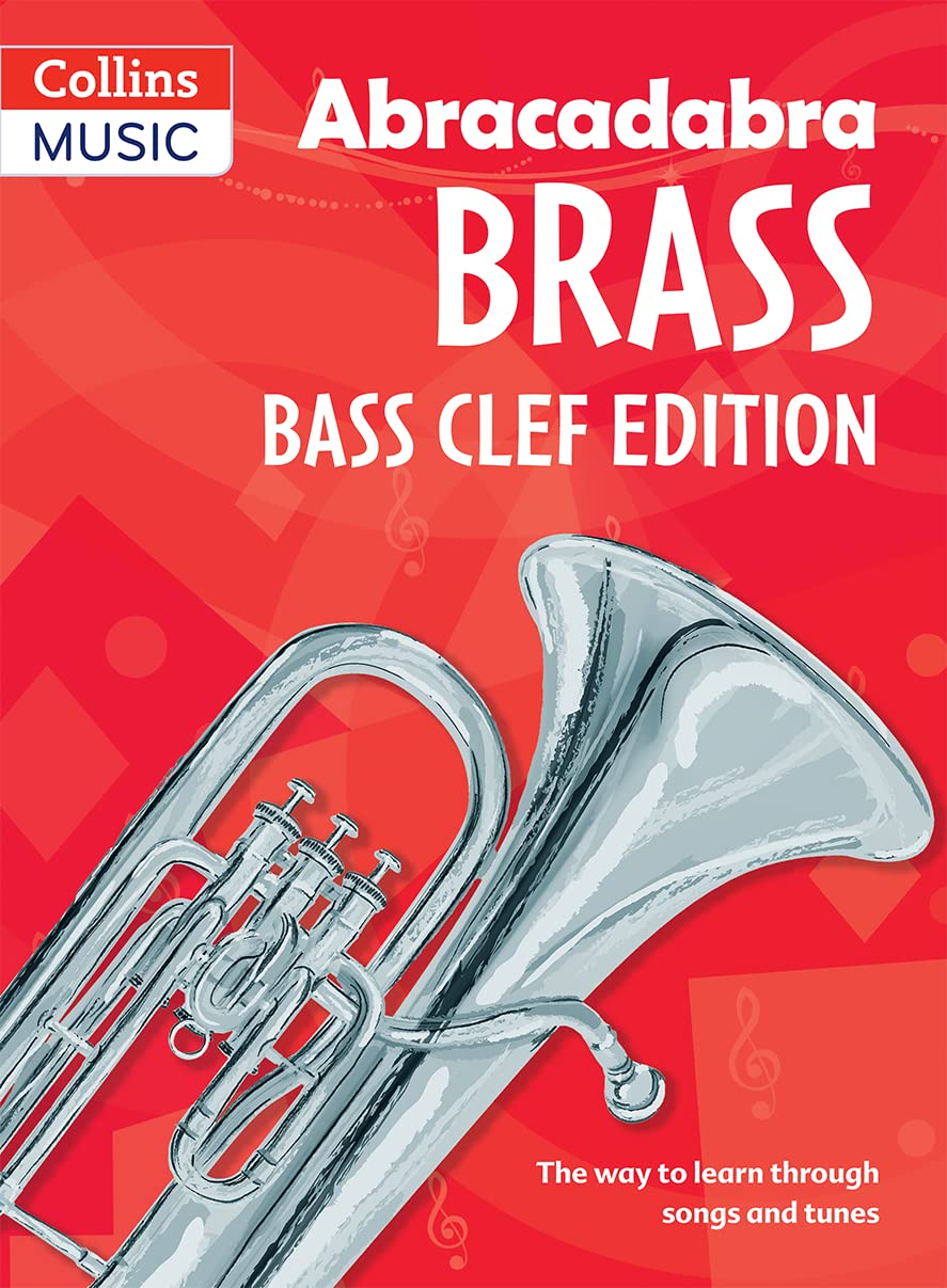 Abracadabra Brass: Bass Clef Edition: The Way to Learn Through Songs and Tunes