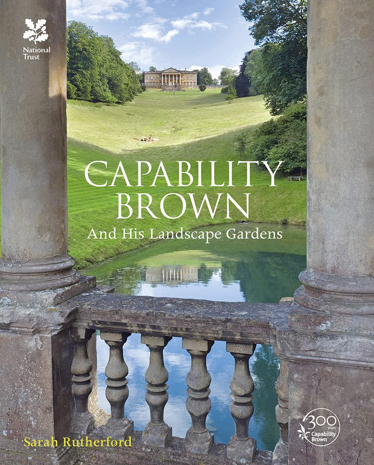 Capability Brown and His Landscape Gardens (National Trust History & Heritage)
