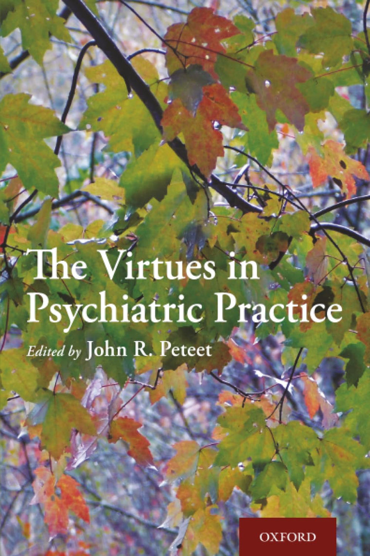 VIRTUES IN PSYCHIATRIC PRACTICE