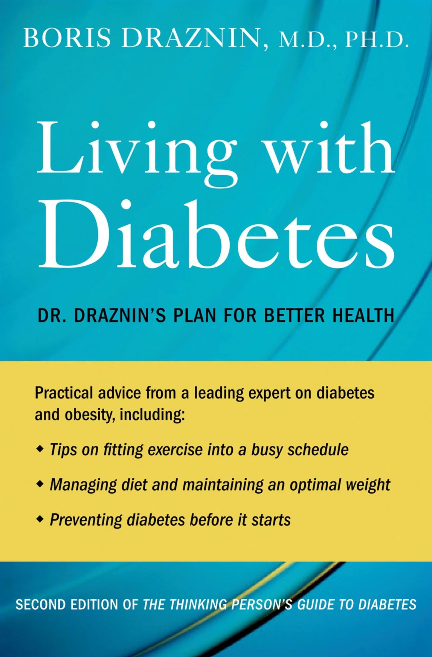 Living with Diabetes: Dr. Draznin's Plan for Better Health